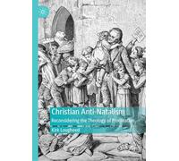 Christian Anti-natalism: Reconsidering the Theology of Procreation