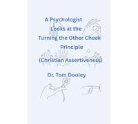 Christian Assertiveness: A Psychologist Looks at the Turning the Other Cheek Principle
