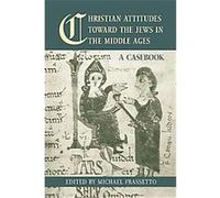 Christian Attitudes Toward the Jews in the Middle Ages, Routledge Medieval Casebooks M FRASSETTO (Auteur)