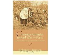 Christian Attitudes Toward War And Peace