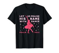 Christian Ballet - Louons Son nom par la Danse T-Shirt Graphique avec Valeur