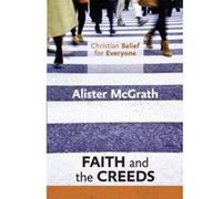 Christian Belief for Everyone: Faith and Creeds Mcgrath, Alister (Auteur)