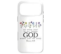 Christian Bible Verse Romans 8:28 We Know God Works for Good Coque pour iPhone 17 Pro Max