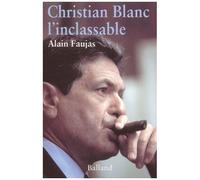 Christian Blanc, L'inclassable