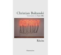 Christian Boltanski - Récits Christian Boltanski (Auteur), Laure Adler (Auteur)