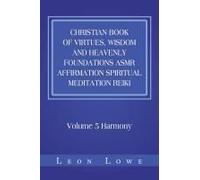 Christian Book Of Virtues, Wisdom And Heavenly Foundations Asmr Affirmation Spiritual Meditation Reiki