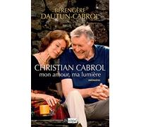 Christian Cabrol, mon amour, ma lumière