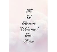 Christian Celebration Of Life Funeral Guest Book: All Of Heaven Welcomed Her Home