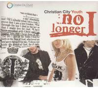 Christian City Youth - No Longer I [UK Import]