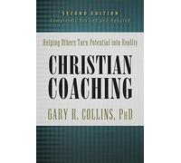 Christian Coaching: Helping Others Turn Potential into Reality