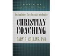 Christian Coaching Second Edition by Gary R Collins Gary R. Collins (Auteur)