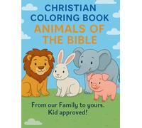 Christian Coloring Book: Animals of The Bible: Helping Little Hands Grow in Faith