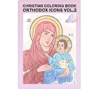 Christian Coloring Book For Kids And Adults: Orthodox Icons Volume 2