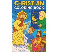 Christian Coloring Book for Kids: Fun Bible Stories and Jesus-Themed Pages for Children Ages 3-8 | Faith-Based Activities for Sunday School, Homeschool, or Quiet Time