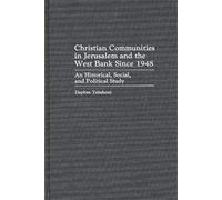 Christian Communities In Jerusalem And The West Bank Since 1948