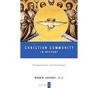 Christian Community In History ROGER D. HAIGHT (Auteur)