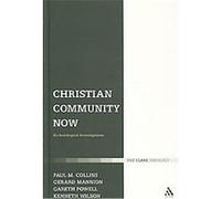 Christian Community Now, T & T Clark Theology Gareth Powell, Gerard Mannion, Kenneth Wilson (Auteur)