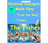 Christian Concepts Made Easy - The Fishes: Trinity | How Jesus can be the way to heaven