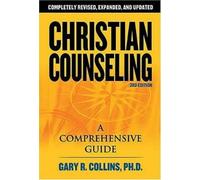 Christian Counseling 3rd Edition: Revised and Updated by Collins, Gary R. NEUF