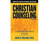 [[Christian Counseling: A Comprehensive Guide]] [By: Collins, Gary R.] [January, 2007]