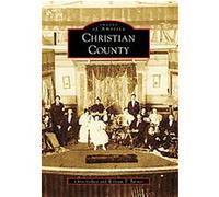 Christian County, KY., Images of America Series Chris Gilkey, William T. Turner (Auteur)