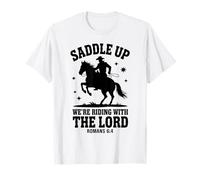 Christian Cowboy Romains 6:4 Western Riding Lord Faith T-Shirt