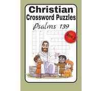 Christian Crossword Puzzle Book 3: Psalms 139 | A Crossword Book Focused on the Book of Psalms and King David | Easy to Read Print with a Christian Viewpoint