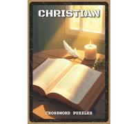 Christian Crossword Puzzles: Crossword Puzzles with Easy to Read about Bible Stories, Saints, Church History, and Christian Faith | 6x9 inches, 120 ... Sunday School Students, and Faithful Readers