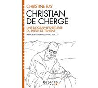 Christian de Chergé (Espaces Libres - Sprititualités Vivantes) Une biographie spirituelle du prieur de Tibhirine - Christine Ray - Albin Michel - Poche - Essai