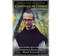 Christian De Cherge – Écrits spirituels – Orbis
