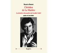 Christian de La Mazière: La dernière chevauchée du Cavalier Soleil