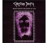 Christian Death - Jesus Points The Bone at You