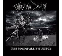 Christian Death - The Root of Evilution [Import]