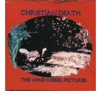 Christian Death - The Wind Kissed Pictures