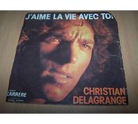 Christian Delagrange - J'aime la vie avec toi - 45 tours - 7"
