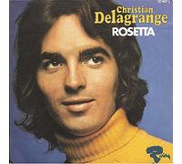 Christian Delagrange - Rosetta / Celle que j attendais 45 t