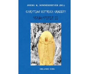 Christian Dietrich Grabbes Schauspiele II: Don Juan und Faust, Napoleon oder Die hundert Tage, Hannibal, Die Hermannsschlacht