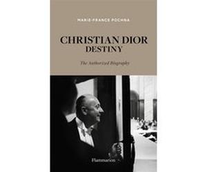 Christian Dior Destiny Marie-France Pochna (Auteur)