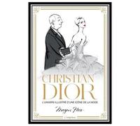 Christian Dior - L'univers Illustré D'une Icône De La Mode