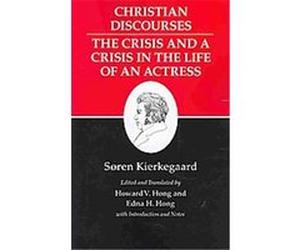 Christian Discourses, Kierkegaard's Writings Soren Kierkegaard (Auteur)