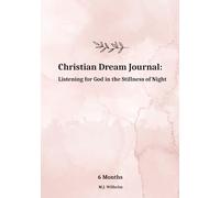 Christian Dream Journal: Listening for God in the Stillness of Night