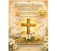 Christian Easter Coloring Book for Seniors 60+: Large Print Simple Bible Verse Designs for Relaxation and Faith: Peaceful and Easy Cross, Resurrection ... Pages for Stress Relief and Devotional