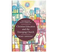 Christian Education And The Emerging Church