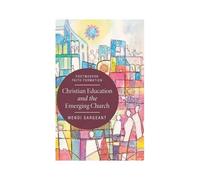 Christian Education And The Emerging Church