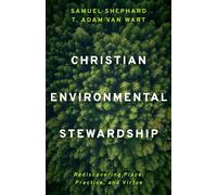 Christian Environmental Stewardship Rediscovering Place, Practice, and Virtue - Samuel Shephard - Eerdmans - ebook (ePub) - Livre