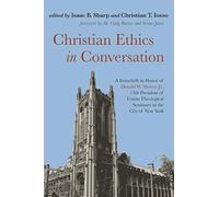 Christian Ethics In Conversation
