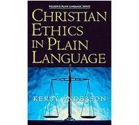 Christian Ethics In Plain Language, Nelson's Plain Language J.K Anderson (Auteur)