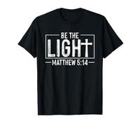 Christian Faith - Be The Light Matthew Écriture Religieuse T-Shirt