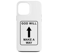 Christian Faith Inspirational Reminder - God Will Make a Way Coque pour iPhone 13 Pro Max