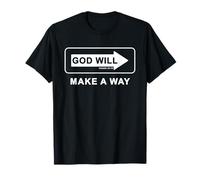 Christian Faith Inspirational Reminder - God Will Make a Way T-Shirt